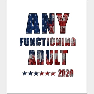 Any functioning adult 2020 Posters and Art